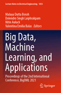 Big Data, Machine Learning, and Applications: Proceedings of the 2nd International Conference, Bigdml 2021