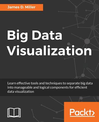 Big Data Visualization - Miller, James D.