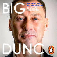 BIG DUNC: The Upfront Autobiography