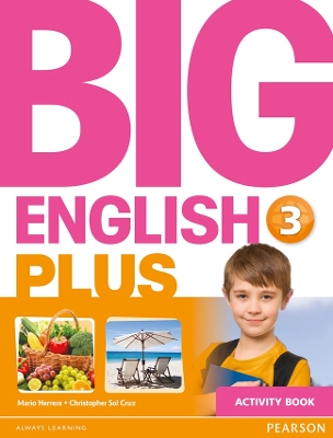 Big English Plus 3 Activity Book - Herrera, Mario, and Sol Cruz, Christopher, and Cruz, Christopher