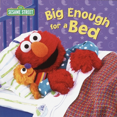Big Enough for a Bed (Sesame Street) - Random House