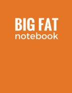 Big Fat Notebook (300 Pages): Burnt Orange, Large Ruled Notebook, Journal, Diary (8.5 X 11 Inches)