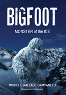 Big Foot: Monster of The Ice