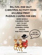 Big, Fun, and Silly Christmas Activity Book: 104 Puzzles & Games for Kids