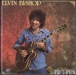 Big Fun - Elvin Bishop