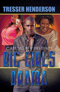 Big Girls Drama: Carl Weber Presents