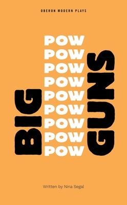 Big Guns - Segal, Nina