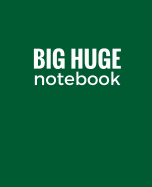 Big Huge Notebook (820 Pages): Dark Green, Extra Large Blank Page Draw and Write Journal, Notebook, Diary