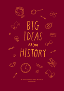 Big Ideas from History: a history of the world for You