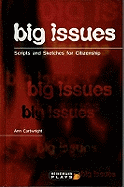 Big Issues - Scripts & Sketches for Citizenship