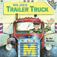 Big Joe's Trailer Truck - Mathieu, Joe, and Mathieu, Joseph