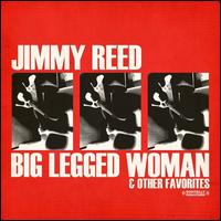 Big Legged Woman - Jimmy Reed