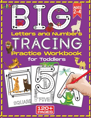 BIG Letters and Numbers Tracing: Practice Workbook for Toddlers: Practice Line Tracing, Write Letters, Numbers and Shapes, Preschool Learning Activities for ages 2-4 - Colors, Lucky