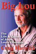 Big Lou: The Life and Career of Actor Louis Edmonds