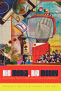 Big Media, Big Money: Cultural Texts and Political Economics