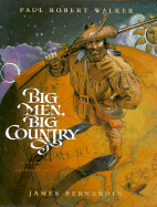 Big Men, Big Country: A Collection of American Tall Tales - Walker, Paul Robert