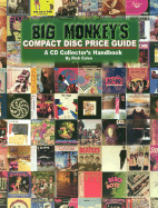 Big Monkey's Compact Disc Price Guide: A CD Collector's Handbook