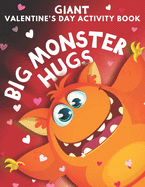 Big Monster Hugs: Giant Valentine's Day Activity Book: For Kids: Coloring Pages, Word Search, Color By Number, Crossword, I Spy, Mazes, Crafts and More