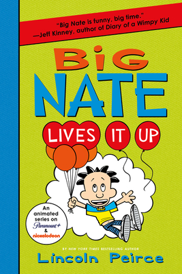 Big Nate Lives It Up - 