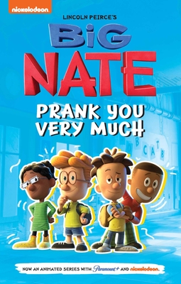 Big Nate: Prank You Very Much: Volume 2 - Peirce, Lincoln