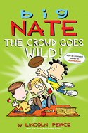 Big Nate: The Crowd Goes Wild!: Volume 9