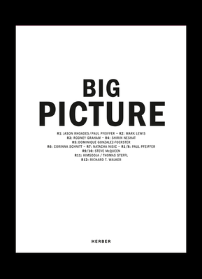 Big Picture - Ackermann, Marion, and Krystof, Doris, and Bierwirth, Maria