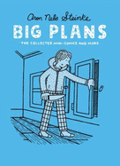 Big Plans the Collected Mini Comics & More