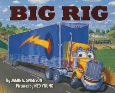 Big Rig - Swenson, Jamie A