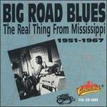 Big Road Blues: The Real Thing from Mississippi - Various Artists