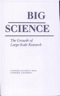 Big Science: The Growth of Large-Scale Research