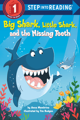 Big Shark, Little Shark, and the Missing Teeth - Membrino, Anna