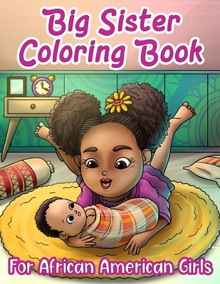 Big Sister Coloring Book For African American Girls: Activity Book (Word Searches, Scrambles, Mazes): For Little Brown Black Girls With Natural Hair: With Positive Quotes - Press, Merry Blossoms