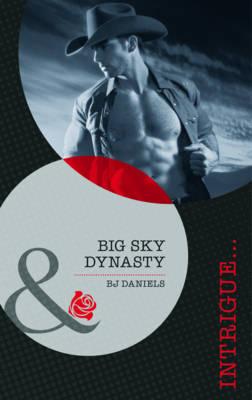 Big Sky Dynasty - Daniels, B.J.