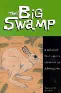 Big Swamp a Wildlife Biologis