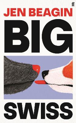 Big Swiss: 'Incredible book. . . I couldn't put it down.' Jodie Comer - Beagin, Jen