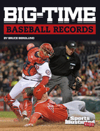 Big-Time Baseball Records
