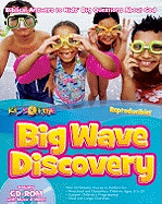 Big Wave Discovery: 13 Sessions for Ages 3-12; Biblical Answers to a Kid's Big Questions about God, Jesus, the Bible, Prayer, More--It's Apologetics for Kids!