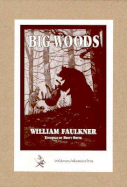 Big Woods - Faulkner, William