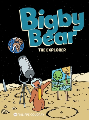 Bigby Bear Book 3: The Explorer - Coudray, Philippe