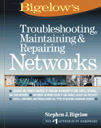 Bigelow's Troubleshooting, Maintaining & Repairing Networks
