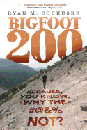 Bigfoot 200: Because, You Know, Why The #@&% Not?