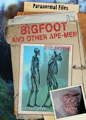 Bigfoot and Other Ape-Men - Webb, Stuart