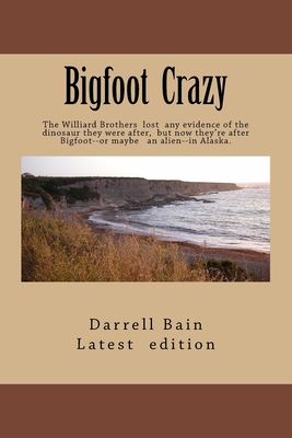 Bigfoot Crazy By Darrell Bain - Bain, Darrell