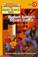 Bigfoot Doesn't Square Dance - Dadey, Debbie Jones