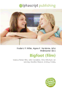 Bigfoot (Film) - Miller, Frederic P (Editor), and Vandome, Agnes F (Editor), and McBrewster, John (Editor)