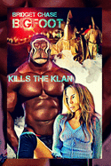 Bigfoot Kills the Klan: Variant Satire Cover