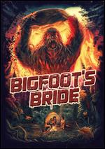 Bigfoot's Bride - Erick Wofford