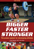 Bigger Faster Stronger