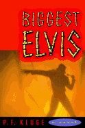 Biggest Elvis: 8