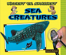 Biggest vs. Smallest Sea Creatures